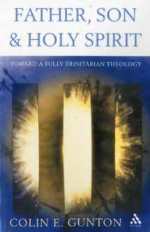 9780567089717-0567089711-Father, Son and Holy Spirit: Essays Toward a Fully Trinitarian Theology