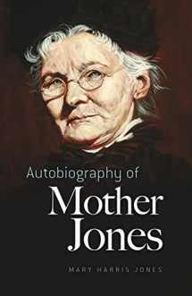 9780486436456-0486436454-Autobiography of Mother Jones