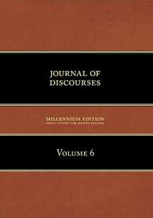 9781600960130-1600960138-Journal of Discourses: Volume 6