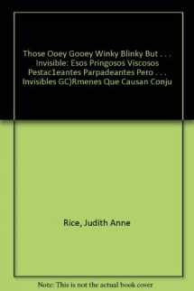 9781884834899-1884834892-Those Ooey Gooey Winky Blinky but . . . Invisible: Esos pringosos viscosos pestañeantes parpadeantes pero . . . invisibles gérmenes que causan conjuntivitis (Spanish Edition)