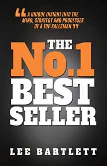 9780995517509-0995517509-The No.1 Best Seller: A Unique Insight into the Mind, Strategy and Processes of a Top Salesman