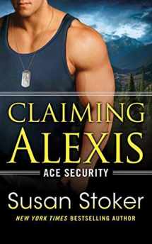 9781477848630-1477848630-Claiming Alexis (Ace Security, 2)