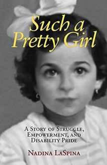 9781613320990-161332099X-Such a Pretty Girl: A Story of Struggle, Empowerment, and Disability Pride