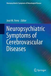 9781447124276-1447124278-Neuropsychiatric Symptoms of Cerebrovascular Diseases (Neuropsychiatric Symptoms of Neurological Disease)
