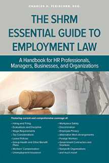 9781586444709-1586444700-The SHRM Essential Guide to Employment Law: A Handbook for HR Professionals, Managers, Businesses, and Organizations