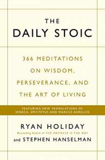 9781781257654-1781257655-The Daily Stoic: 366 Meditations on Wisdom, Perseverance, and the Art of Living: Featuring new translations of Seneca, Epictetus, and Marcus Aurelius