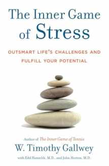 9781400067916-140006791X-The Inner Game of Stress: Outsmart Life's Challenges and Fulfill Your Potential