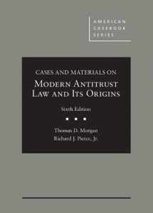 9781683289418-1683289412-Cases and Materials on Modern Antitrust Law and Its Origins (American Casebook Series)
