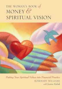 9781880913673-1880913674-The Woman's Book of Money and Spiritual Vision: Putting Your Financial Values Into Financial Practice