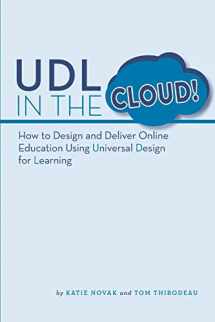 9780989867481-098986748X-UDL in the Cloud!: How to Design and Deliver Online Education Using Universal Design for Learning