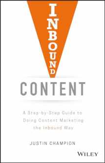 9781119488958-1119488958-Inbound Content: A Step-by-Step Guide To Doing Content Marketing the Inbound Way
