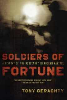 9781605981420-1605981427-Soldiers of Fortune: A History of the Mercenary in Modern Warfare
