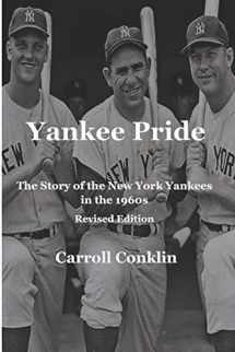 9781791318895-1791318894-Yankee Pride: The Story of the New York Yankees in the 1960s: Revised Edition