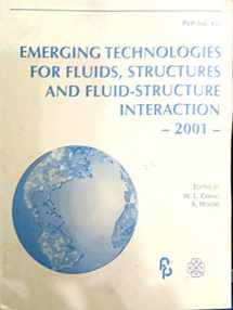 9780791816868-0791816869-Emerging Technologies for Fluids, Structures and Fluid/Structure Interactions: Presented at the 2001 Asme Pressure Vessels and Piping Conference, ... Vessel and Piping Division Series, Vol. 431)