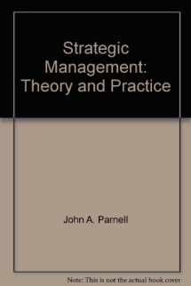 9781592600755-1592600751-Strategic Management: Theory and Practice