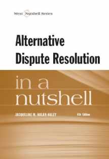 9780314285324-0314285326-Alternative Dispute Resolution in a Nutshell (Nutshells)