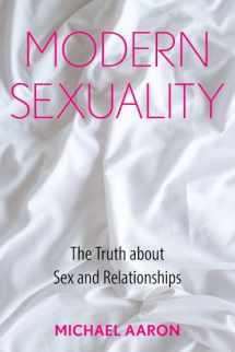 9781442253216-1442253215-Modern Sexuality: The Truth about Sex and Relationships