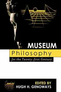 9780759107540-0759107548-Museum Philosophy for the Twenty-First Century