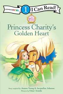 9780310732488-0310732484-Princess Charity's Golden Heart: Level 1 (I Can Read! / Princess Parables)