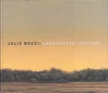 9780929865225-0929865227-Julie Bozzi: Landscapes 1975-2003