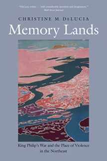 9780300248388-0300248385-Memory Lands: King Philip's War and the Place of Violence in the Northeast (The Henry Roe Cloud Series on American Indians and Modernity)