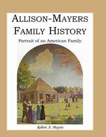 9780788451942-0788451944-Allison-Mayers Family History: Portrait of an American Family