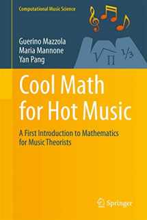 9783319429359-3319429353-Cool Math for Hot Music: A First Introduction to Mathematics for Music Theorists (Computational Music Science)