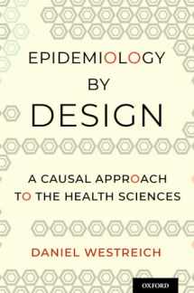 9780190665760-0190665769-Epidemiology by Design: A Causal Approach to the Health Sciences