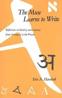 9780300043822-0300043821-The Muse Learns to Write: Reflections on Orality and Literacy from Antiquity to the Present