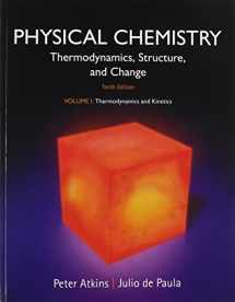 9781464124518-1464124515-Physical Chemistry, Volume 1: Thermodynamics and Kinetics