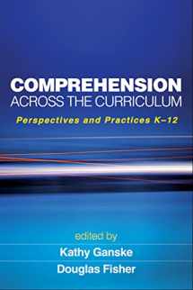 9781606235126-1606235125-Comprehension Across the Curriculum: Perspectives and Practices K-12 (Solving Problems in the Teaching of Literacy)