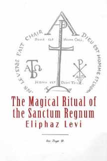 9781475035223-1475035225-The Magical Ritual of the Sanctum Regnum