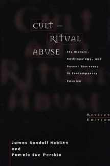 9780275966645-027596664X-Cult and Ritual Abuse: Its History, Anthropology, and Recent Discovery in Contemporary America Revised Edition