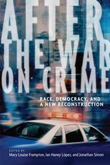 9780814727607-0814727603-After the War on Crime: Race, Democracy, and a New Reconstruction