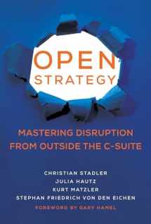 9780262546225-0262546221-Open Strategy: Mastering Disruption from Outside the C-Suite (Management on the Cutting Edge)