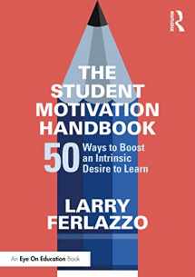 9781138631519-1138631515-The Student Motivation Handbook