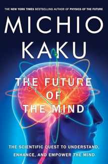 9780385530828-038553082X-The Future of the Mind: The Scientific Quest to Understand, Enhance, and Empower the Mind