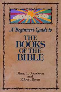 9780806625720-0806625724-A Beginner's Guide to the Books of the Bible (Augsburg Beginner's Guides)
