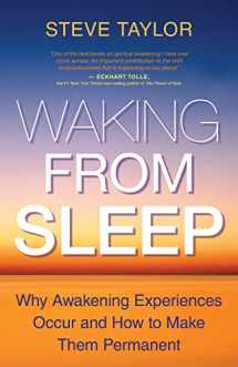 9781401928704-1401928706-Waking From Sleep: Why Awakening Experiences Occur and How to Make Them Permanent