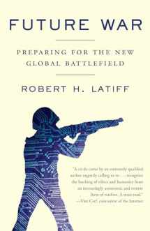 9781101971802-1101971800-Future War: Preparing for the New Global Battlefield