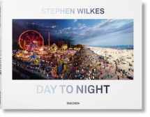 9783836562690-3836562693-Stephen Wilkes: Day to Night
