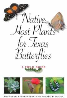 9781623496463-1623496462-Native Host Plants for Texas Butterflies: A Field Guide (Myrna and David K. Langford Books on Working Lands)