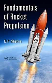 9781498785358-1498785352-Fundamentals of Rocket Propulsion