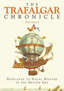 9781526759504-1526759500-The Trafalgar Chronicle: New Series 4: Dedicated to Naval History in the Nelson Era