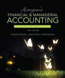9780133851250-0133851257-Horngren's Financial & Managerial Accounting, The Financial Chapters