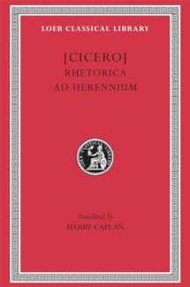 9780674994447-0674994442-Cicero: Rhetorica ad Herennium (Loeb Classical Library No. 403) (English and Latin Edition)