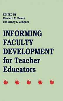 9781567501193-1567501192-Informing Faculty Development for Teacher Educators (Contemporary Studies in Social and Policy Issues in Education: The David C. Anch)