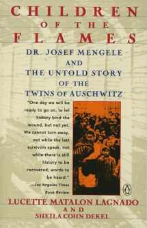 9780140169317-0140169318-Children of the Flames: Dr. Josef Mengele and the Untold Story of the Twins of Auschwitz