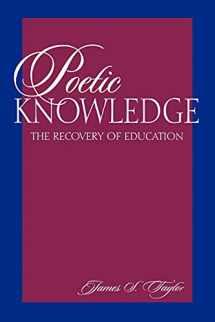 9780791435861-0791435865-Poetic Knowledge: The Recovery of Education