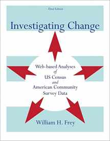 9780840032539-0840032536-Investigating Change: Web-based Analyses of US Census and American Community Survey Data
